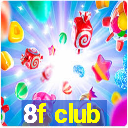 8f club